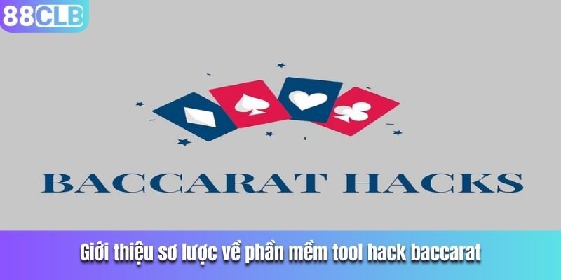 Giới thiệu sơ lược về phần mềm tool hack Baccarat