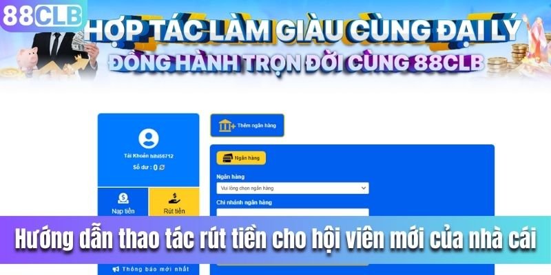 Hướng dẫn thao tác rút tiền cho hội viên mới của nhà cái