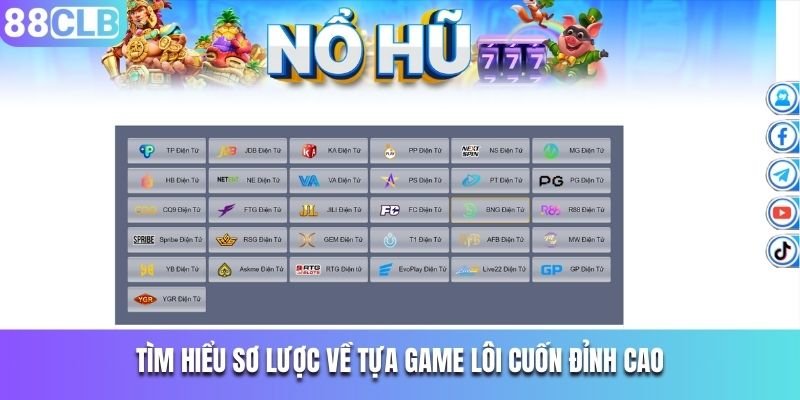 Tìm hiểu sơ lược về tựa game lôi cuốn đỉnh cao